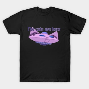 The cats are here T-Shirt